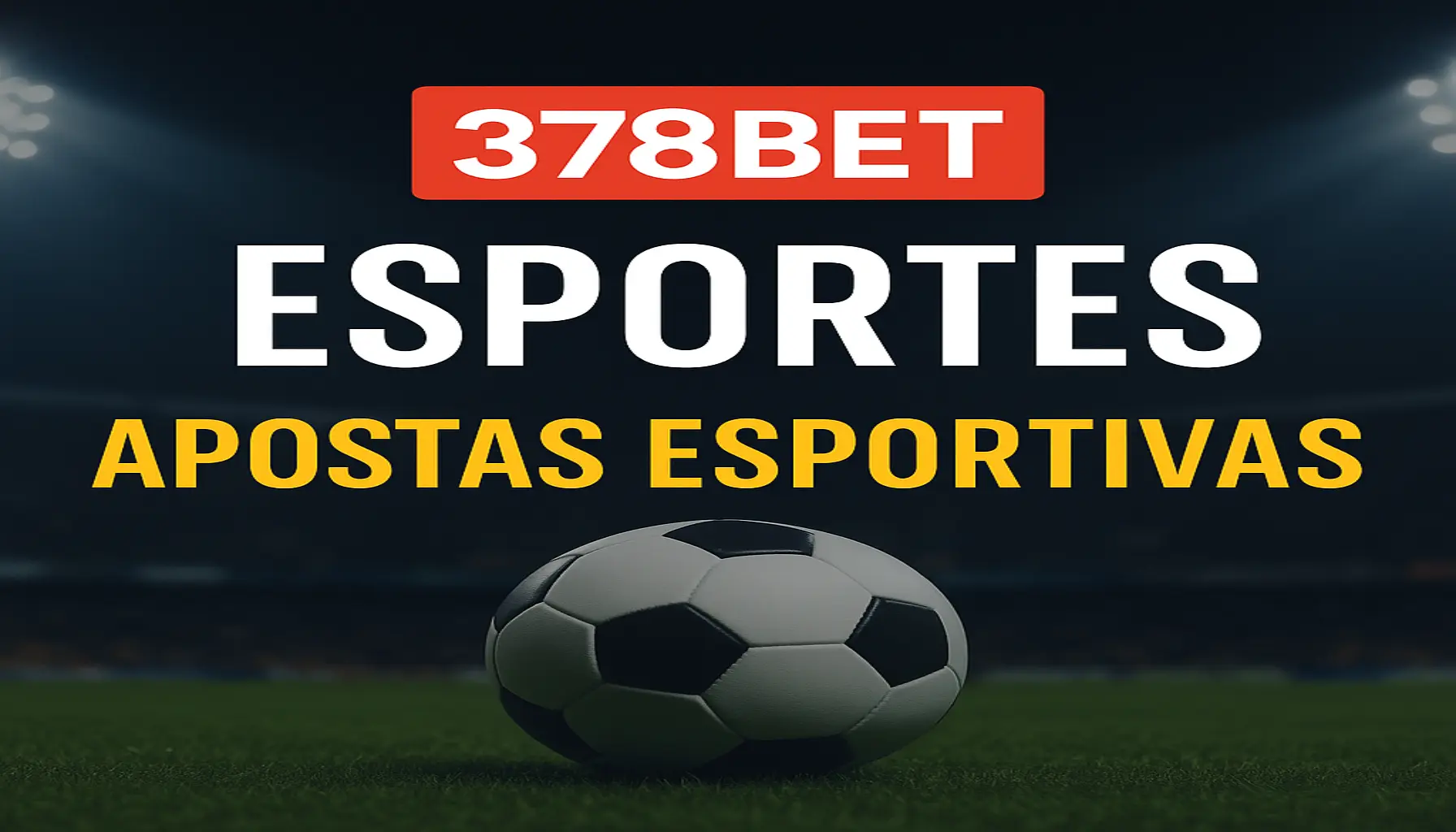Aposte em apostas esportivas no cassino online 378BET